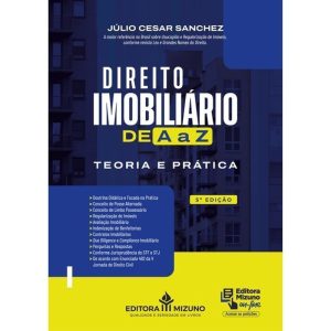 DIREITO IMOBILIÁRIO DE A A Z 5ª EDIÇÃO 2025 JÚLIO SANCHEZ - EDITORA JH MIZUNO
