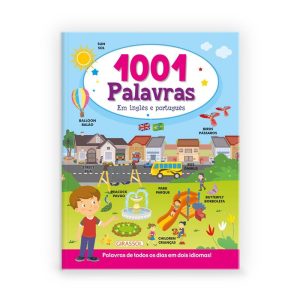 1001 PALAVRAS EM INGLÊS E PORTUGUÊS - PALAVRAS DE TODOS OS DIAS EM DOIS IDIOMAS! - GIRASSOL