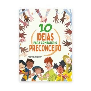 10 IDEIAS PARA COMBATER O PRECONCEITO - GIRASSOL