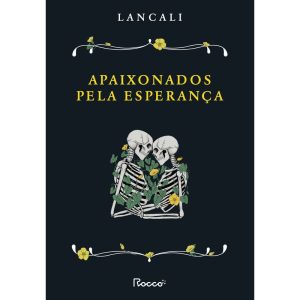 APAIXONADOS PELA ESPERANÇA - EDITORA ROCCO