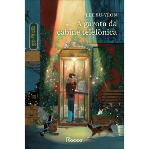 A GAROTA DA CABINE TELEFÔNICA - EDITORA ROCCO