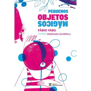 PEQUENOS OBJETOS MÁGICOS - MELHORAMENTOS CAJAMAR