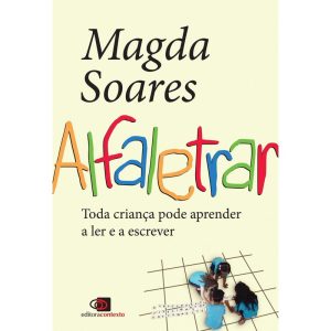 ALFALETRAR: TODA CRIANÇA PODE APRENDER A LER E A ESCREVER - EDITORA CONTEXTO UNIV