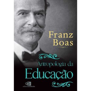 ANTROPOLOGIA DA EDUCAÇÃO - EDITORA CONTEXTO UNIV