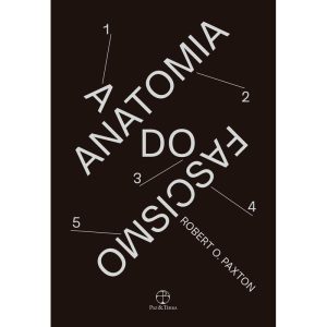 ANATOMIA DO FASCISMO - PAZ & TERRA