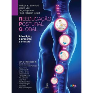 REEDUCAÇÃO POSTURAL GLOBAL: A TRADIÇÃO, O PRESENTE E O FUTURO - SUMMUS EDITORIAL