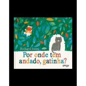 POR ONDE TEM ANDADO, GATINHA? - CATAPULTA