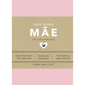 PARA MINHA MÃE (UM LIVRO SOBRE NÓS) - EDITORA SEXTANTE