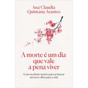 A MORTE É UM DIA QUE VALE A PENA VIVER - EDIÇÃO ESPECIAL - EDITORA SEXTANTE