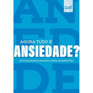 AGORA TUDO É ANSIEDADE?: COLEÇÃO QUEBRANDO O TABU - ASTRAL CULTURAL