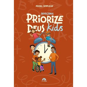 Devocional Priorize Deus Kids - EDITORA VIDA