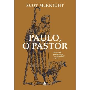 Paulo, O Pastor - EDITORA VIDA
