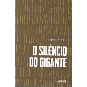O SILÊNCIO DO GIGANTE - EDITORA VALER