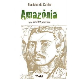 AMAZÔNIA: UM PARAÍSO PERDIDO - 3ª EDIÇÃO - EDITORA VALER