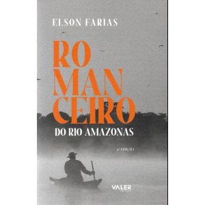 ROMANCEIRO DO RIO AMAZONAS - EDITORA VALER