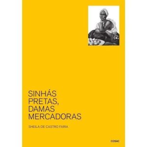 SINHÁS, PRETAS, DAMAS MERCADORAS - COSAC EDICOES (WF)