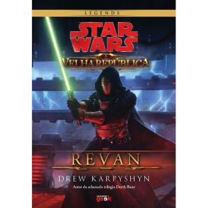 STAR WARS: A VELHA REPÚBLICA - REVAN - CAPA DURA - UNIVERSO GEEK