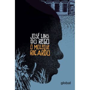 O moleque ricardo - GLOBAL EDITORA E DISTRIBUIDORA