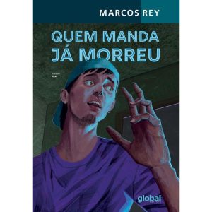 Quem manda já morreu - GLOBAL EDITORA E DISTRIBUIDORA