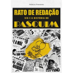 RATO DE REDAÇÃO: SIG E A HISTÓRIA DO PASQUIM - MATRIX