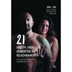 21 HÁBITOS PARA APIMENTAR O RELACIONAMENTO: O LIVRO PARA QUE QUER UMA SEXUALIDADE BEM VIVIDA - MATRIX