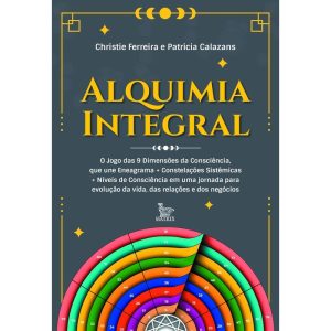 ALQUIMIA INTEGRAL: O JOGO DAS 9 DIMENSÕES - MATRIX