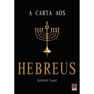 A CARTA AOS HEBREUS - EDITORA REFLEXAO BUSINESS