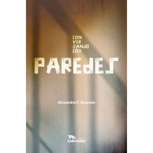 CONVERSANDO COM PAREDES - EDITORA LABRADOR