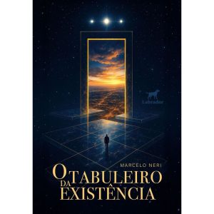 O TABULEIRO DA EXISTÊNCIA - EDITORA LABRADOR