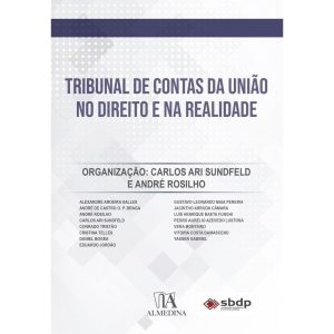Tribunal de contas da união no direito e na realidade - ALMEDINA