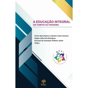 A EDUCAÇÃO INTEGRAL EM TEMPOS DE PANDEMIA - PONTES