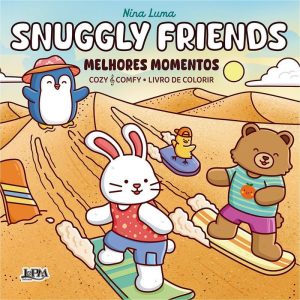Snuggly Friends: Melhores Momentos - Livro De Colorir - L&PM