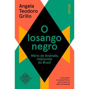O LOSANGO NEGRO: MÁRIO DE ANDRADE, INTÉRPRETE DO BRASIL - COBOGÓ