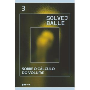 Sobre o cálculo do volume: 3 - TODAVIA