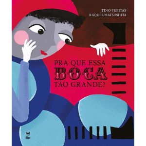 PRA QUE ESSA BOCA TÃO GRANDE? - PANDA BOOKS