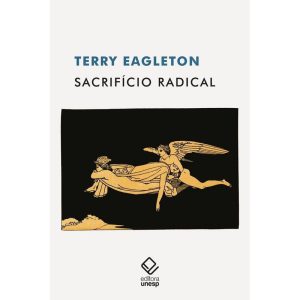 SACRIFÍCIO RADICAL - EDITORA UNESP