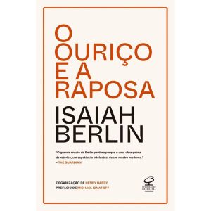 O OURIÇO E A RAPOSA - CIVILIZAÇÃO BRASILEIRA