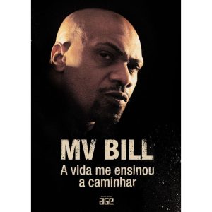 MV BILL: A VIDA ME ENSINOU A CAMINHAR - AGE
