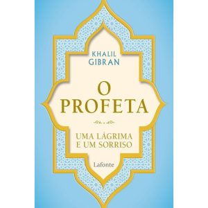 O PROFETA: UMA LÁGRIMA E UM SORRISO - EDITORA LAFONTE