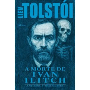 A Morte de Ivan Ilitch - EDITORA LAFONTE