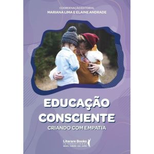 Educação consciente: criando com empatia - LITERARE BOOKS
