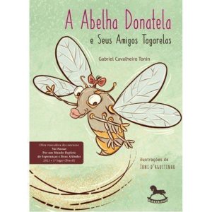 A abelha Donatela e seus amigos tagarelas - GIOSTRI