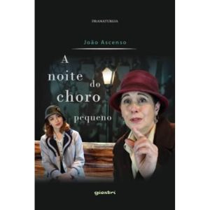 A NOITE DO CHORO PEQUENO - GIOSTRI