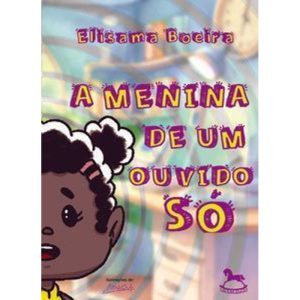 A menina de um ouvido só - GIOSTRI