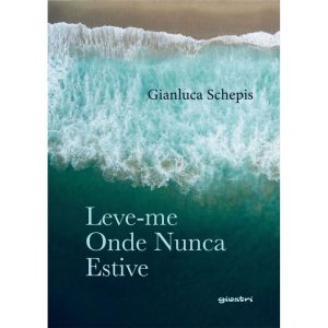 Leve-me onde nunca estive - GIOSTRI