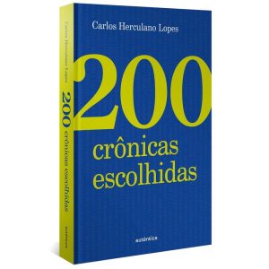 200 CRÔNICAS ESCOLHIDAS (CAPA DURA) - AUTÊNTICA