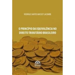 O princípio da equivalência no direito tributário brasileiro - ARRAES EDITORES