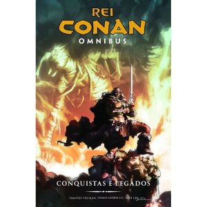 REI CONAN OMNIBUS VOL. 2: CONQUISTAS E LEGADOS - MYTHOS EDITORA