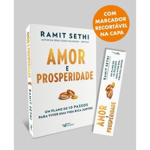 AMOR E PROSPERIDADE: UM PLANO DE 10 PASSOS PARA VIVER UMA VIDA RICA JUNTOS - AUTOR DA SÉRIE: COMO FICAR RICO - NETFLIX - FARO EDITORIAL