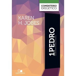 1Pedro: comentário exegético - 2ª Ed. revisada e atualizada - VIDA NOVA EDITORA